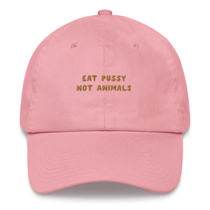 Eat pussy not animals - Embroidered Cap