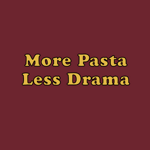 More Pasta Less Drama - Unisex Organic T-shirt