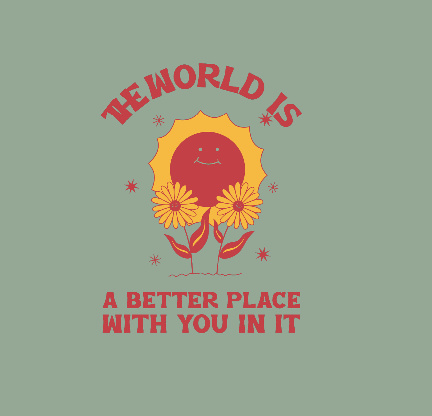 The World is a better place with You in it - Unisex Organic T-shirt