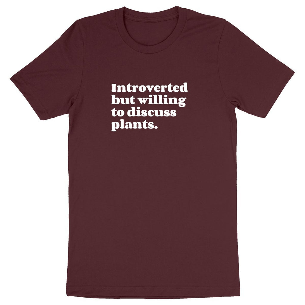 Introverted but willing to discuss plants - Unisex Organic T-shirt