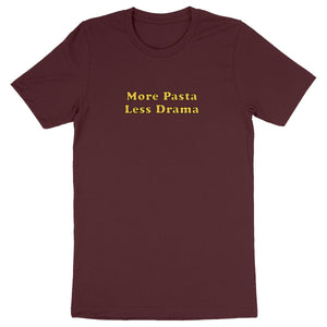 More Pasta Less Drama - Unisex Organic T-shirt