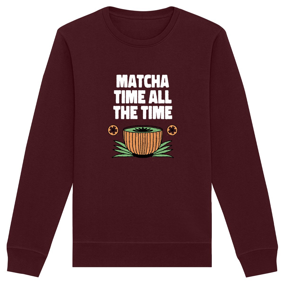 Matcha time all the time - Organic Sweatshirt