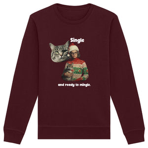 Single and ready to mingle - Organic Sweatshirt