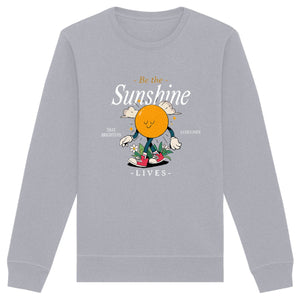 Be the Sunshine - Organic Sweatshirt