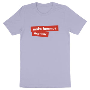 Make Hummus not War - Unisex Organic T-shirt
