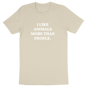 I like animals more than people - Unisex Organic T-shirt
