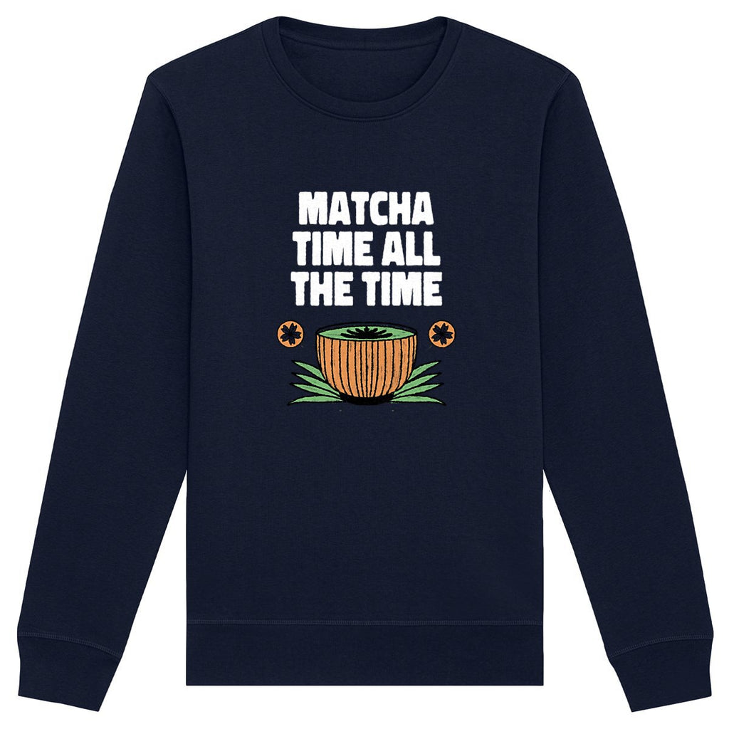 Matcha time all the time - Organic Sweatshirt