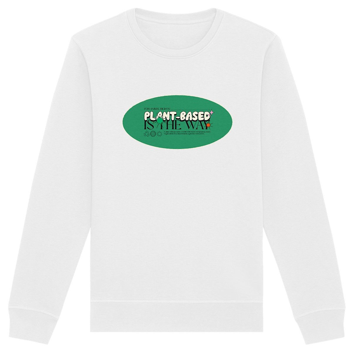 Plant-based is the way - Organic Sweatshirt