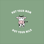 Load image into Gallery viewer, Not your Mom not your Milk - Organic Cotton Tote Bag - Oat Milk Club
