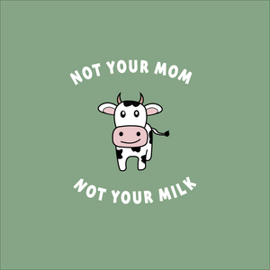 Not your Mom not your Milk - Kid Organic Cotton Sweatshirt