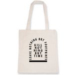 Load image into Gallery viewer, Kill nothing but Time - Organic Tote Bag - Oat Milk Club
